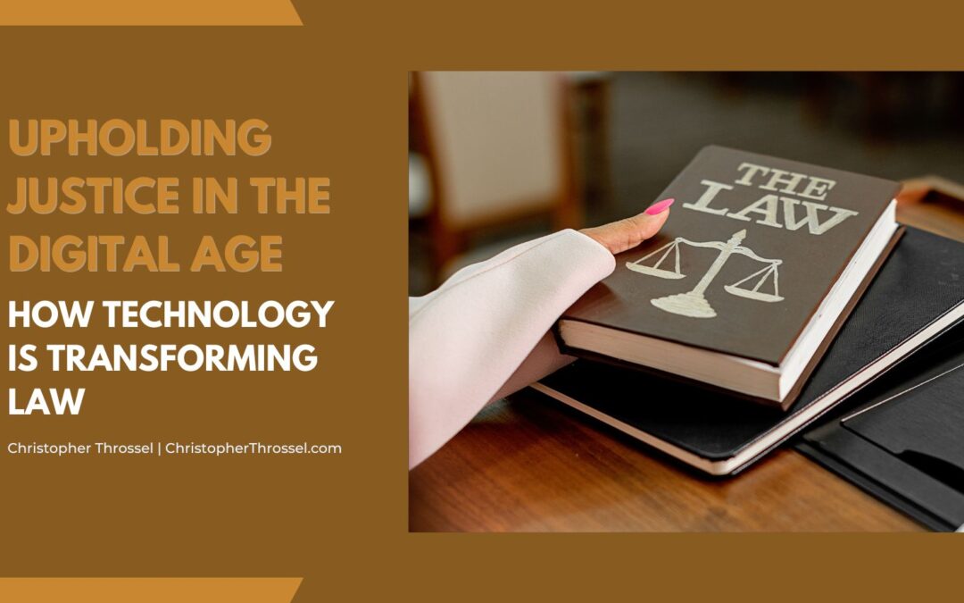 Upholding Justice in the Digital Age – How Technology Is Transforming ...